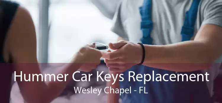 Hummer Car Keys Replacement Wesley Chapel - FL