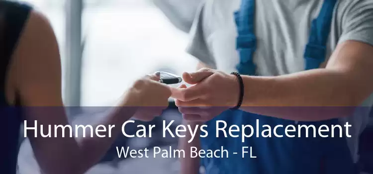 Hummer Car Keys Replacement West Palm Beach - FL
