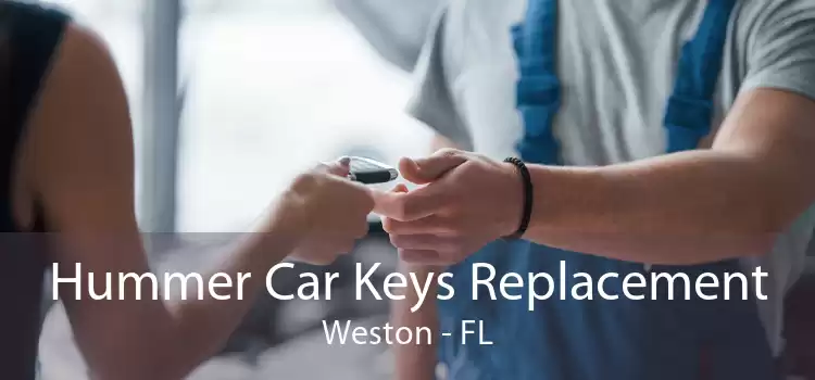 Hummer Car Keys Replacement Weston - FL