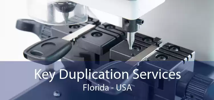 Key Duplication Services Florida - USA