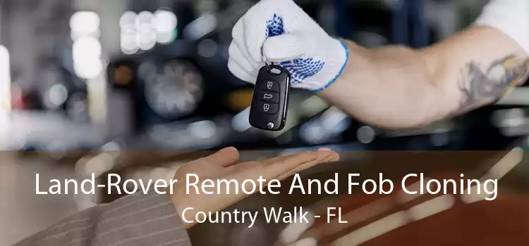 Land-Rover Remote And Fob Cloning Country Walk - FL