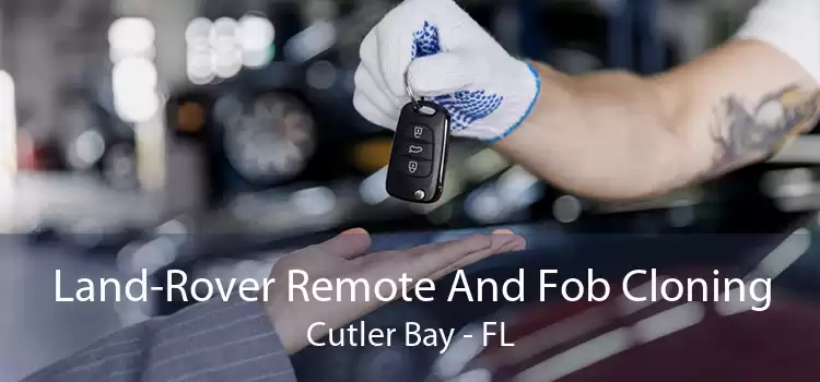 Land-Rover Remote And Fob Cloning Cutler Bay - FL