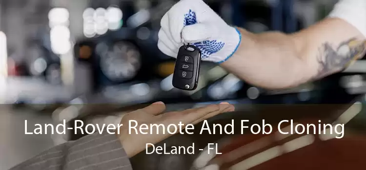 Land-Rover Remote And Fob Cloning DeLand - FL
