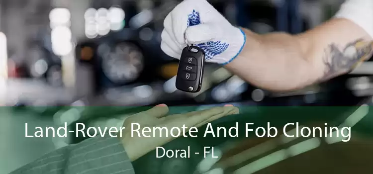 Land-Rover Remote And Fob Cloning Doral - FL