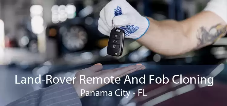 Land-Rover Remote And Fob Cloning Panama City - FL