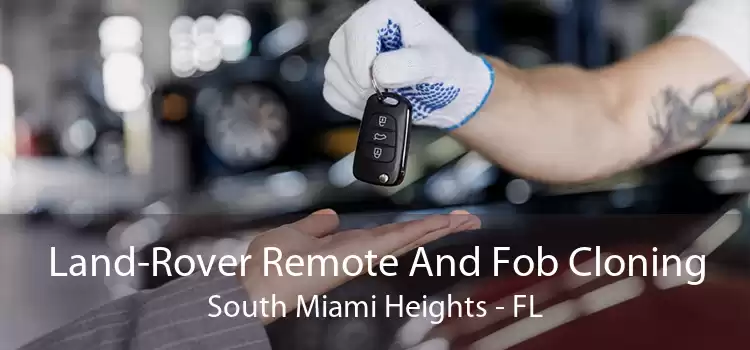 Land-Rover Remote And Fob Cloning South Miami Heights - FL