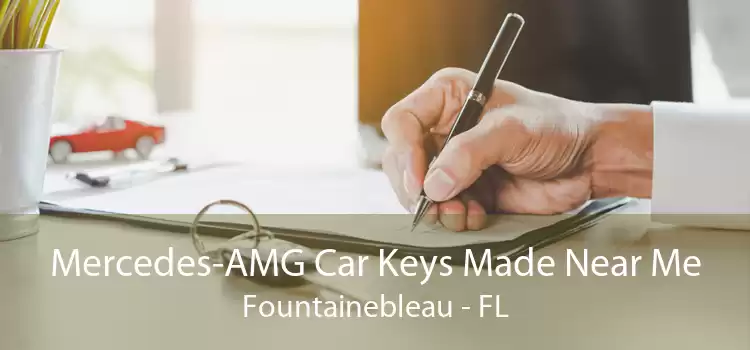 Mercedes-AMG Car Keys Made Near Me Fountainebleau - FL