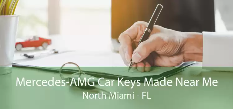 Mercedes-AMG Car Keys Made Near Me North Miami - FL