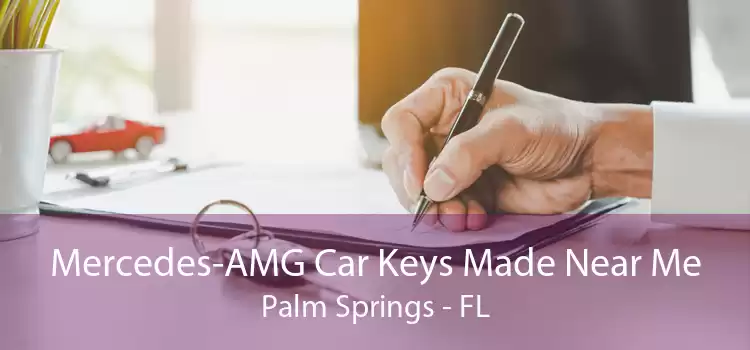 Mercedes-AMG Car Keys Made Near Me Palm Springs - FL