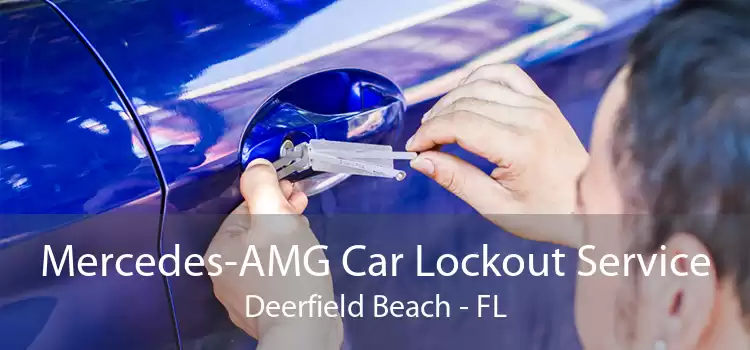 Mercedes-AMG Car Lockout Service Deerfield Beach - FL