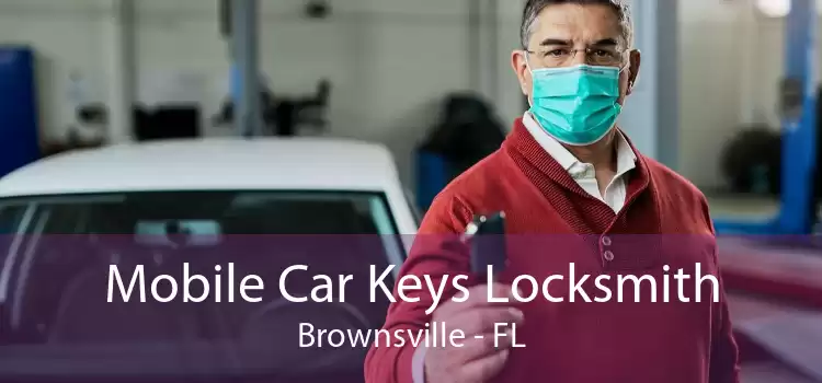 Mobile Car Keys Locksmith Brownsville - FL
