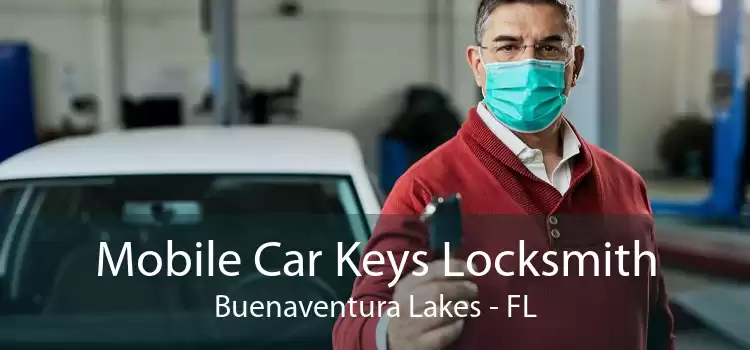 Mobile Car Keys Locksmith Buenaventura Lakes - FL