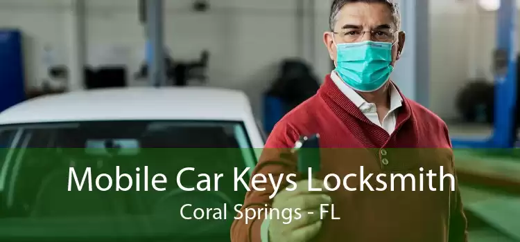 Mobile Car Keys Locksmith Coral Springs - FL