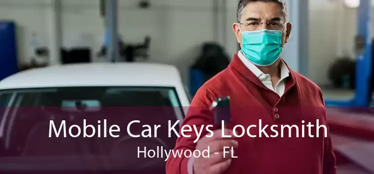 Mobile Car Keys Locksmith Hollywood - FL