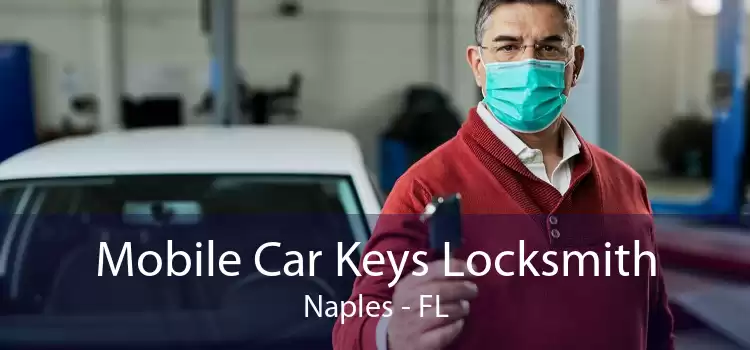 Mobile Car Keys Locksmith Naples - FL