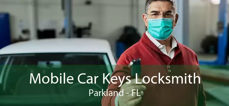 Mobile Car Keys Locksmith Parkland - FL
