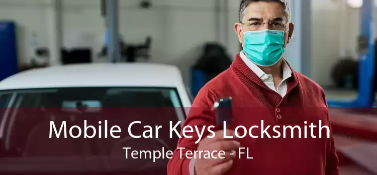 Mobile Car Keys Locksmith Temple Terrace - FL