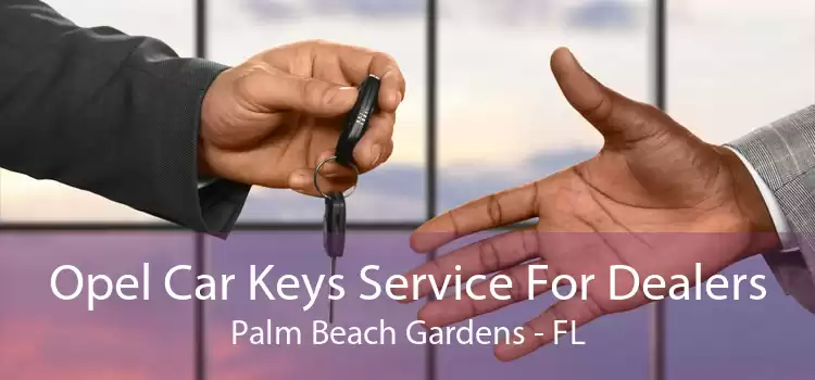 Opel Car Keys Service For Dealers Palm Beach Gardens - FL