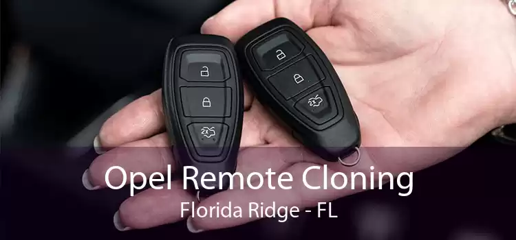 Opel Remote Cloning Florida Ridge - FL