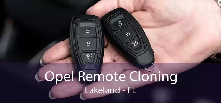 Opel Remote Cloning Lakeland - FL
