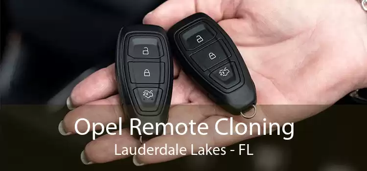 Opel Remote Cloning Lauderdale Lakes - FL