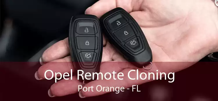 Opel Remote Cloning Port Orange - FL