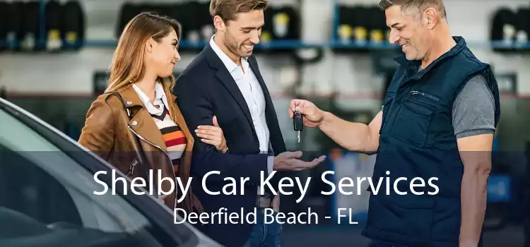 Shelby Car Key Services Deerfield Beach - FL