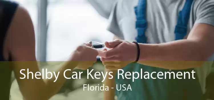 Shelby Car Keys Replacement Florida - USA