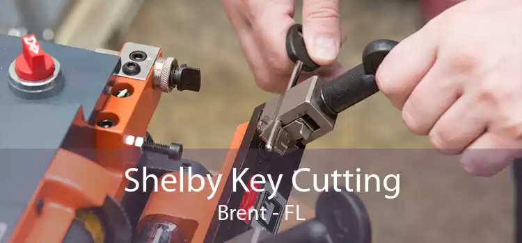 Shelby Key Cutting Brent - FL
