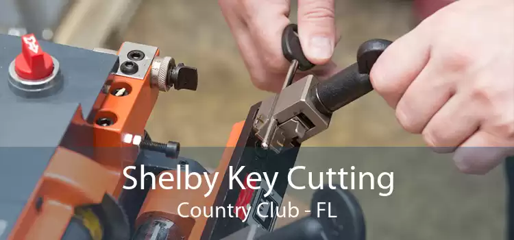 Shelby Key Cutting Country Club - FL
