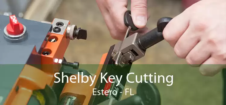 Shelby Key Cutting Estero - FL