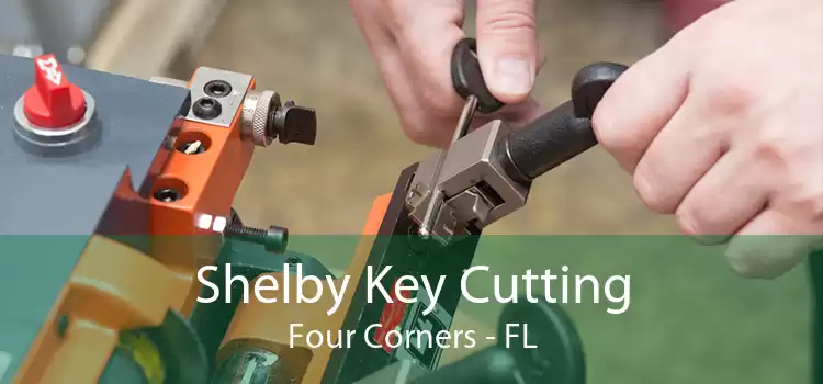 Shelby Key Cutting Four Corners - FL