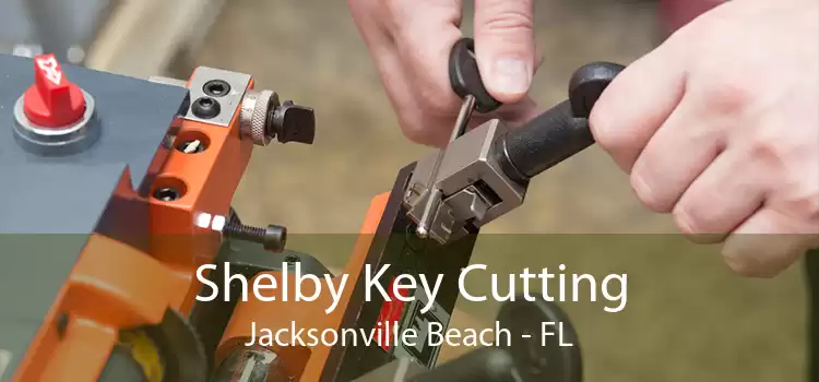Shelby Key Cutting Jacksonville Beach - FL