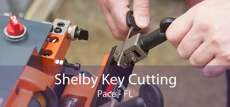 Shelby Key Cutting Pace - FL
