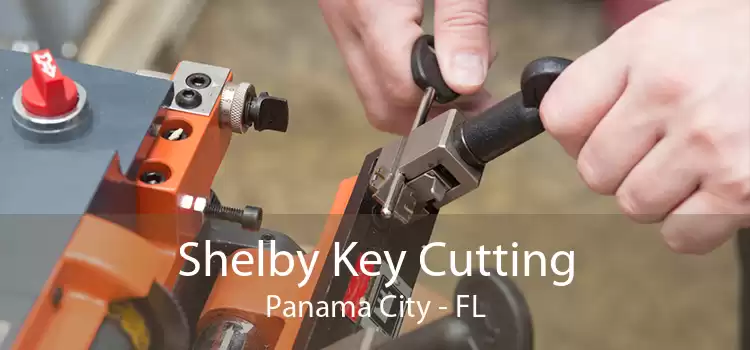 Shelby Key Cutting Panama City - FL