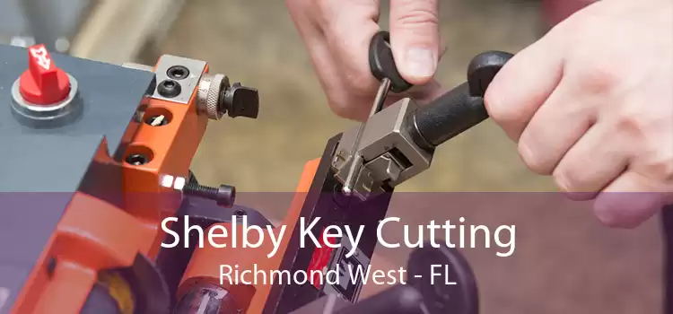 Shelby Key Cutting Richmond West - FL