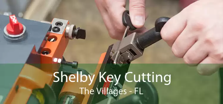 Shelby Key Cutting The Villages - FL