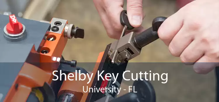 Shelby Key Cutting University - FL