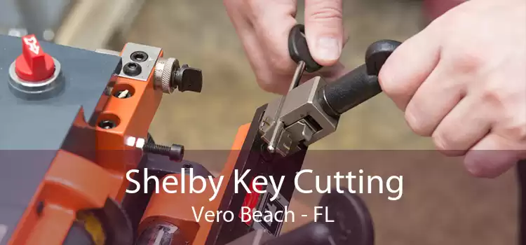 Shelby Key Cutting Vero Beach - FL