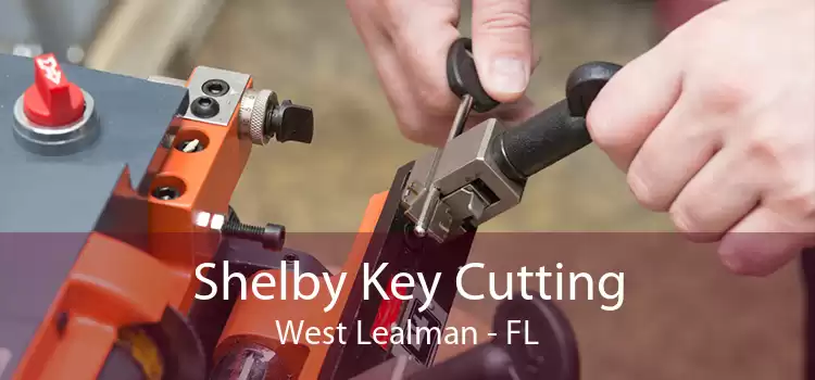 Shelby Key Cutting West Lealman - FL