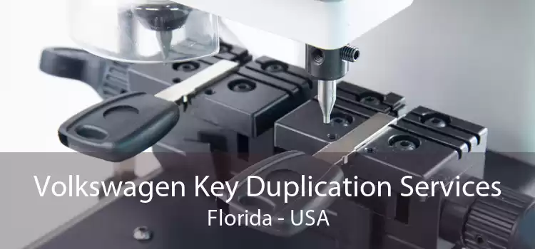 Volkswagen Key Duplication Services Florida - USA